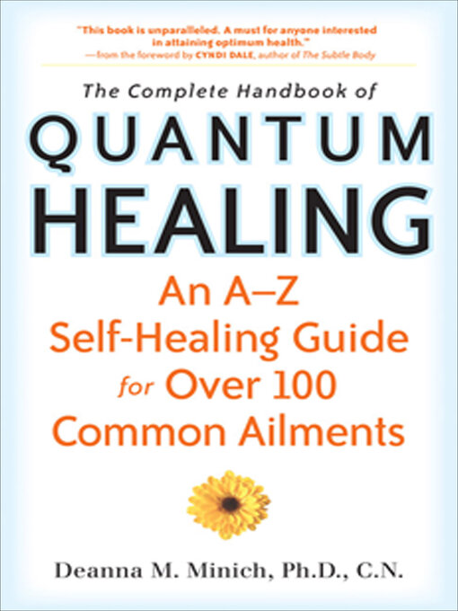 Title details for The Complete Handbook of Quantum Healing by Deanna M. Minich - Available